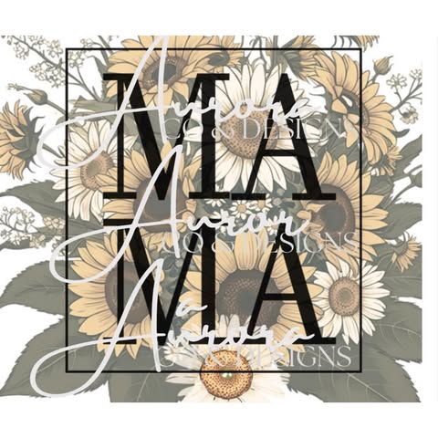 Mama Sunflower & Daisy's - 20oz